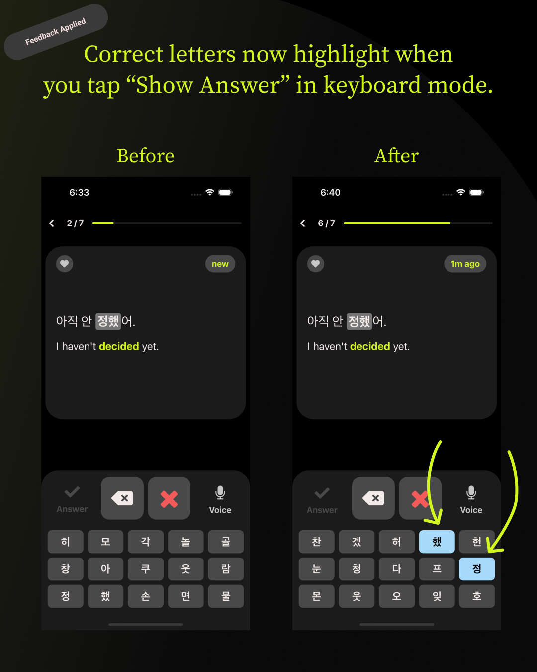 Correct letters now highlight when you tap "Show Answer" in keyboard mode.